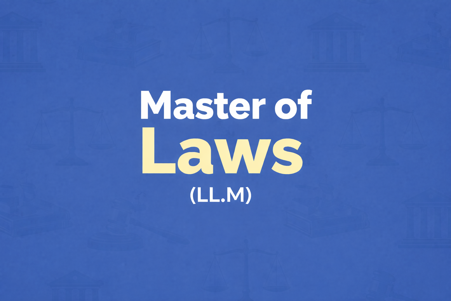 Master of Laws (LLM)